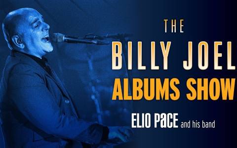 The Billy Joel ALBUMS SHOW starring Elio Pace and his band