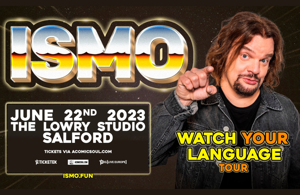 Ismo Watch Your Language Tour What's On The Lowry